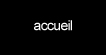 Accueil